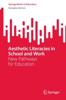 Image for Aesthetic Literacies in School and Work: New Pathways for Education