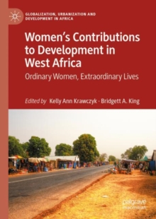 Image for Women's contributions to development in west africa: ordinary women, extraordinary lives
