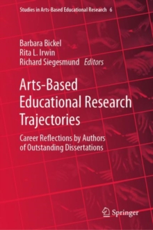 Image for Arts-Based Educational Research Trajectories: Career Reflections by Authors of Outstanding Dissertations