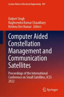 Image for Computer aided constellation management and communication satellites  : proceedings of the International Conference on Small Satellites, ICSS 2022