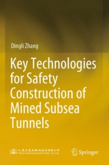 Image for Key technologies for safety construction of mined subsea tunnels