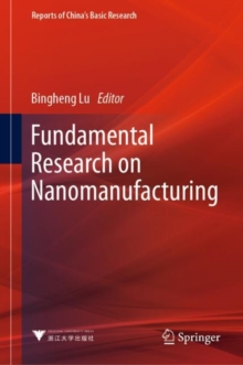 Image for Fundamental Research on Nanomanufacturing