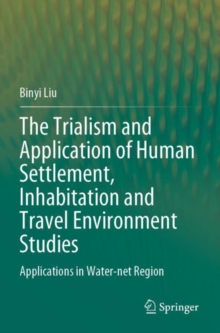 Image for The Trialism and Application of Human Settlement, Inhabitation and Travel Environment Studies