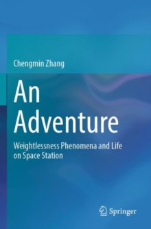 Image for An adventure  : weightlessness phenomena and life on space station