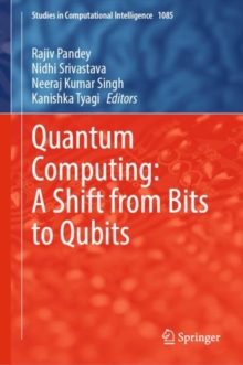 Image for Quantum Computing: A Shift from Bits to Qubits