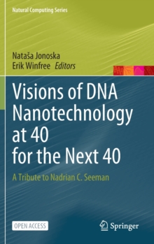Image for Visions of DNA Nanotechnology at 40 for the Next 40