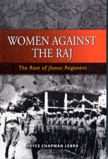 Image for Women Against the Raj the Rani of Jhansi Regiment