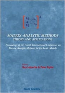 Matrix-analytic Methods: Theory And Applications - Proceedings Of The Fourth International Conference