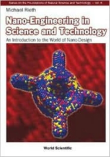 Image for Nano-engineering In Science And Technology: An Introduction To The World Of Nano-design