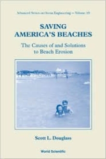 Image for Saving America's Beaches: The Causes Of And Solutions To Beach Erosion