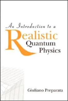 Introduction To A Realistic Quantum Physics, An