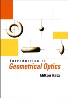 Introduction To Geometrical Optics