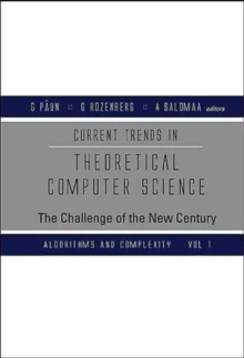 Current Trends In Theoretical Computer Science: The Challenge Of The New Century (In 2 Volumes)