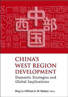Image for China's West Region Development: Domestic Strategies And Global Implications
