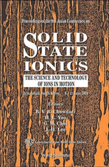 Image for Solid State Ionics: The Science And Technology Of Ions In Motion - Proceedings Of The 9th Asian Conference
