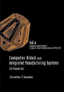 Computer Aided And Integrated Manufacturing Systems - Volume 4: Computer Aided Design / Computer Aided Manufacturing (Cad/cam)