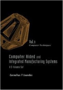 Computer Aided And Integrated Manufacturing Systems - Volume 1: Computer Techniques