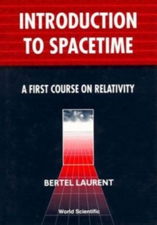 Introduction To Spacetime: A First Course On Relativity