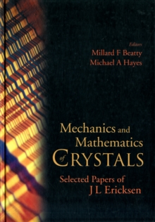 Image for Mechanics And Mathematics Of Crystals: Selected Papers Of J L Ericksen