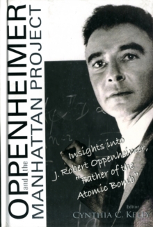 Oppenheimer And The Manhattan Project: Insights Into J Robert ...