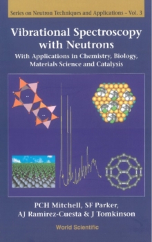 Image for Vibrational spectroscopy with neutrons: with applications in chemistry, biology, materials science and catalysis