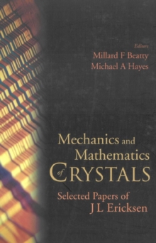 Image for Mechanics and mathematics of crystals: selected papers of J. L. Ericksen