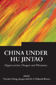 Image for China Under Hu Jintao: Opportunities, Dangers, and Dilemmas.