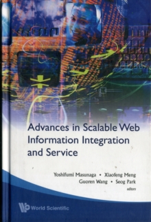 Image for Advances In Scalable Web Information Integration And Service - Proceedings Of Dasfaa2007 International Workshop On Scalable Web Information Integration And Service (Swiis2007)