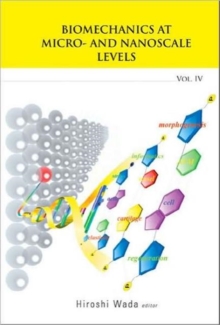 Image for Biomechanics At Micro- And Nanoscale Levels - Volume Iv