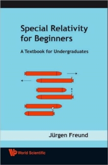 Special Relativity For Beginners: A Textbook For Undergraduates