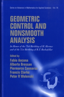 Image for Geometric Control And Nonsmooth Analysis: In Honor Of The 73rd Birthday Of H Hermes And Of The 71st Birthday Of R T Rockafellar