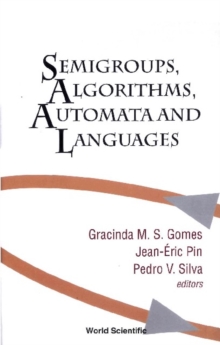 Image for Semigroups, algorithms, automata, and languages: Coimbra, Portugal, May-July 2001