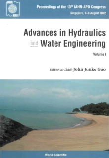 Image for Advances in Hydraulics and Water Engineering: Proceedings of the 13th IAHR-APD Congress.