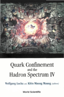 Image for Quark Confinement and the Hadron Spectrum IV: Vienna, Austria 3-8 July 2000.
