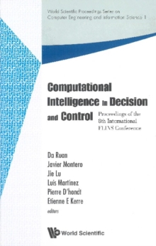 Image for Computational intelligence in decision and control: proceedings of the 8th International FLINS Conference, Madrid, Spain, 21-24 September 2008