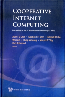 Cooperative Internet Computing - Proceedings Of The 4th International Conference (Cic 2006)