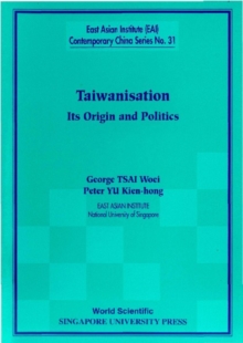 Image for Taiwanisation: Its Origin and Politics.