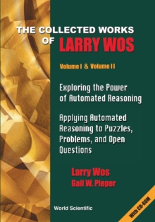 Image for The Collected Works of Larry Wos.: (Applying Automated Reasoning to Puzzles, Problems, and Open Questions.)
