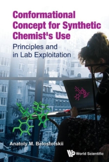 Image for Conformational Concept For Synthetic Chemist's Use: Principles And In Lab Exploitation