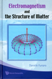 Electromagnetism And The Structure Of Matter