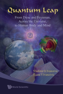 Image for Quantum Leap: From Dirac And Feynman, Across The Universe, To Human Body And Mind