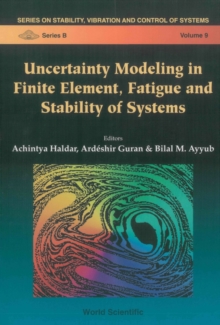 Image for Uncertainty Modeling in Finite Element, Fatigue and Stability of Systems.