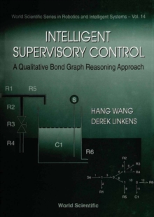 Image for Intelligent Supervisory Control: A Qualitative Bond Graph Reasoning Approach.
