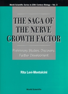Image for The Saga of the Nerve Growth Factor: Preliminary Studies, Discovery, Further Development.