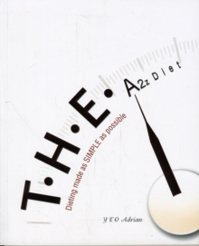 T.h.e. A2z Diet: Dieting Made As Simple As Possible