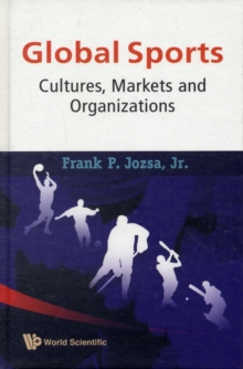 Global Sports: Cultures, Markets And Organizations