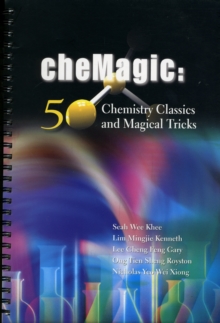 Image for Chemagic: 50 Chemistry Classics And Magical Tricks
