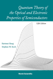 Image for Quantum Theory Of The Optical And Electronic Properties Of Semiconductors (5th Edition)