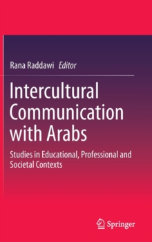 Image for Intercultural Communication with Arabs : Studies in Educational, Professional and Societal Contexts