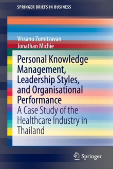 Image for Personal Knowledge Management, Leadership Styles, and Organisational Performance